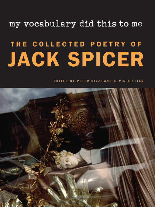 Title details for My Vocabulary Did This to Me by Jack Spicer - Available